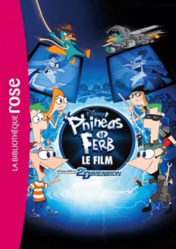 "Phinéas et Ferb et la deuxième dimension ; le roman du film"
