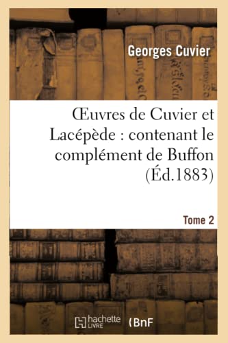 Oeuvres de Cuvier Et Lacépède.Tome 2