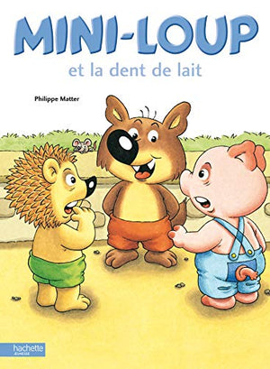 Mini-Loup Et La Dent de Lait