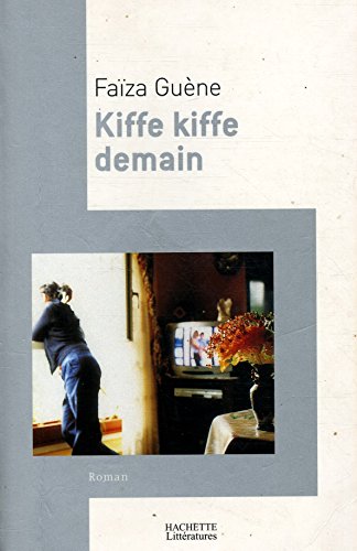 Kiffe Kiffe Demain French Edition