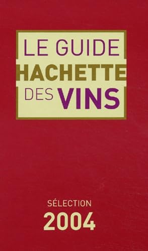 Le guide Hachette des vins 2004