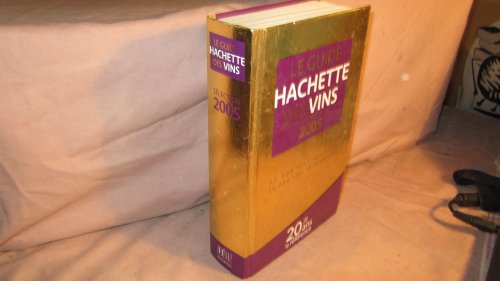 Le Guide Hachette Des Vins 2005