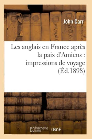 Les anglais en France après la paix d'Amiens