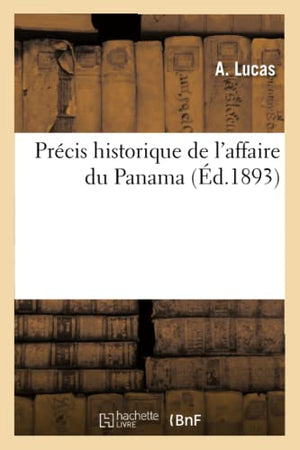 Précis Historique de l'Affaire Du Panama (Éd.1893)