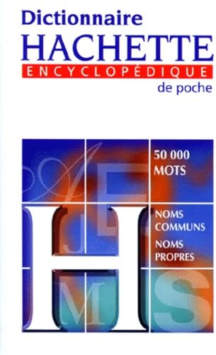 DICTIONNAIRE HACHETTE ENCYCLOPEDIQUE DE POCHE. 50 000 mots