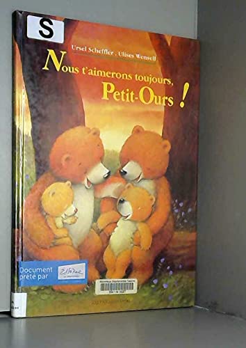 Nous T'Aimerons Toujours, Petit-Ours !