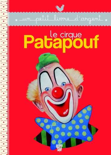LE CIRQUE PATAPOUF (Un petit livre d'or)