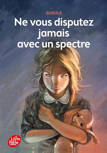 Ne vous disputez jamais avec un spectre (Livre de Poche Jeunesse)
