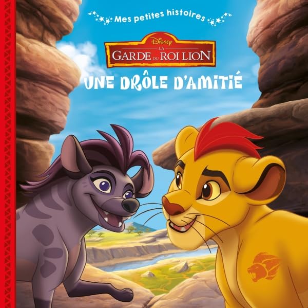 LA GARDE DU ROI LION - Mes Petites Histoires - Une drôle d'amitié - Disney