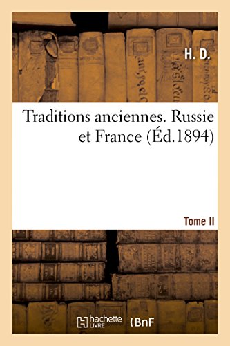 Traditions Anciennes. Russie Et France