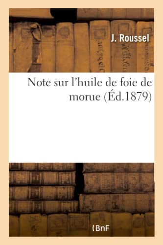 Note Sur l'Huile de Foie de Morue