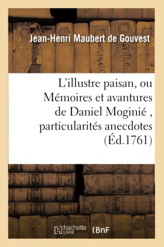 L'Illustre Paisan, Ou Mmoires Et Avantures de Daniel Mogini, O Se Trouvent Plusieurs