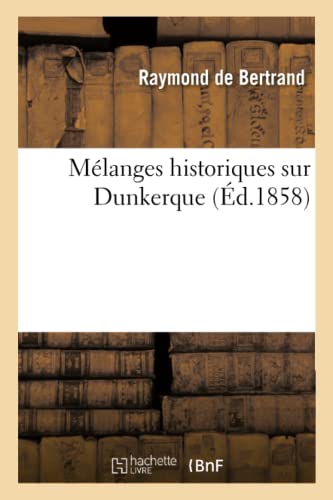 Mlanges Historiques Sur Dunkerque