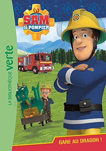 Sam le pompier, Tome 3 : Gare au dragon !