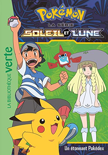 Pokémon Soleil et Lune 03 - Un étonnant Pokédex (Pokémon Soleil et Lune (3))