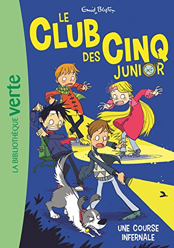 Le Club des Cinq Junior 04 - Une course infernale (Le Club des Cinq Junior (4)) (French Edition)
