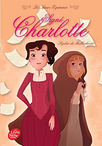 Les soeurs Espérance - Tome 1: Signé Charlotte