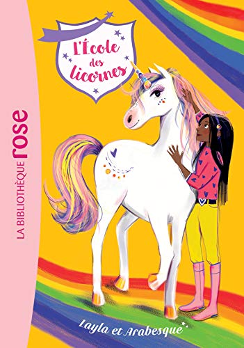 L'École Des Licornes 05 - Layla Et Arabesque (L'École Des Licornes (5)