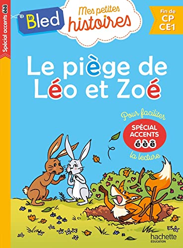 Le piège de Léo et Zoé (lettres é, è, ê) (HE BLED LECTURE): Spécial accents é, è, ê