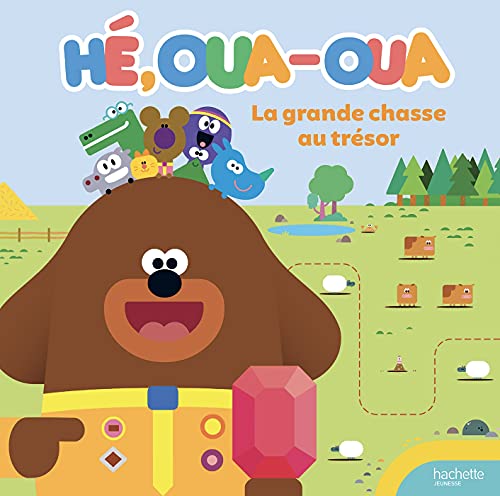 Hé Oua-Oua - La grande chasse au trésor