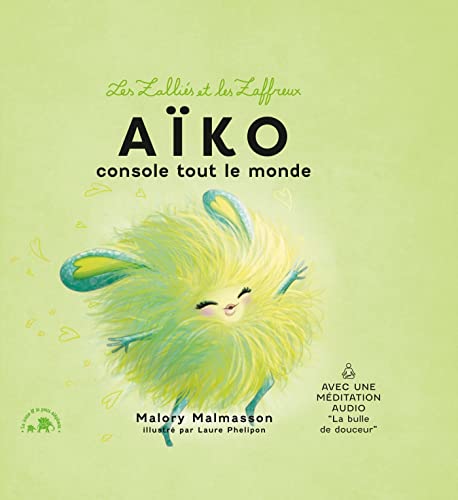 Les zalliés et les zaffreux : Aïko: Aïko console tout le monde