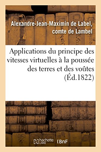 Applications Du Principe Des Vitesses Virtuelles A La Poussee Des Terres Et Des Voutes