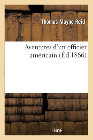 Aventures d'Un Officier Amricain