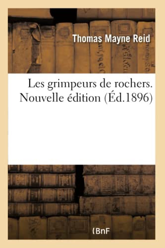 Les Grimpeurs de Rochers. Nouvelle dition