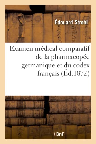 Examen mdical comparatif de la pharmacope germanique et du codex franais