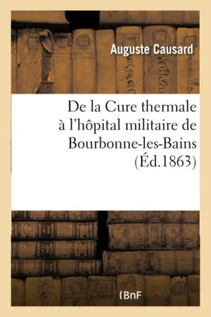 de la Cure Thermale  l'Hpital Militaire de Bourbonne-Les-Bains