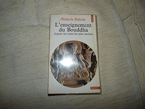 L'Enseignement du Bouddha d'apres les textes les plus anciens (French Edition)