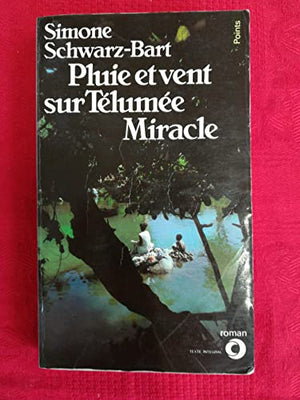 Pluie Et Vent Sur Telumee Miracle