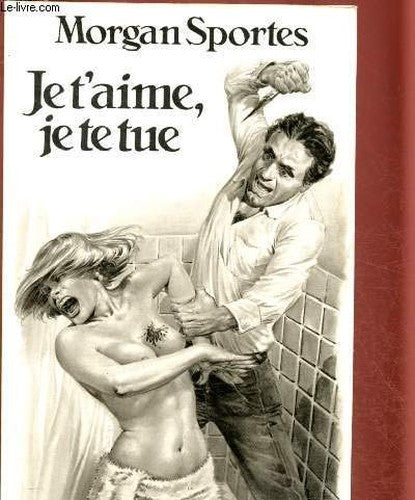 Je t'aime, je te tue