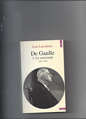 De Gaulle 3 - Le Souverain