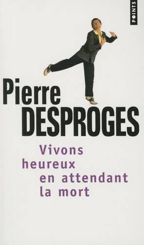 Vivons Heureux En Attendant La Mort