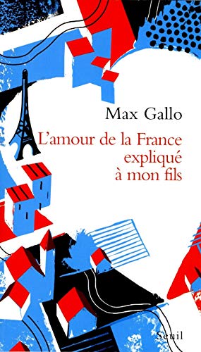 L'Amour de La France Explique a Mon Fils