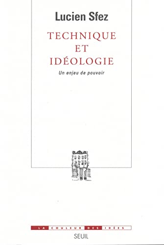 Technique et Idéologie. Un enjeu de pouvoir