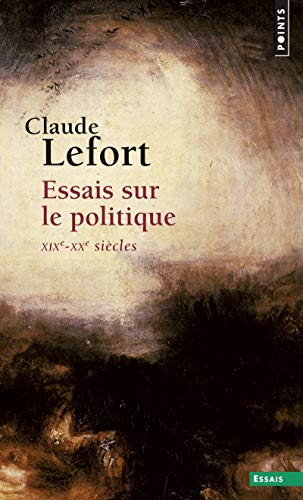 Essais Sur Le Politique (Xixe-Xxe Si'cles)