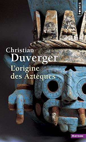 L'Origine des Aztèques (Points histoire)