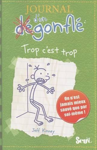 Journal D'Un Degonfle Trop C'Est Trop