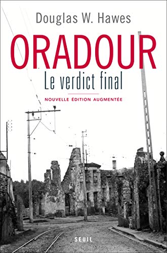 Oradour: Le verdict final