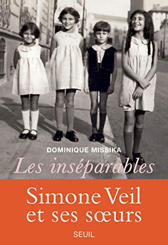 Les Inséparables: Simone Veil et ses sœurs