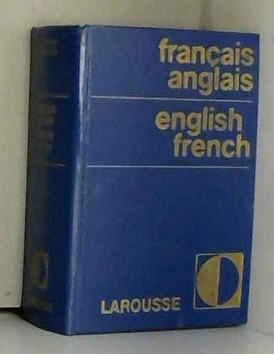 Larousse Bi-Lingual French-English, English French Dictionary