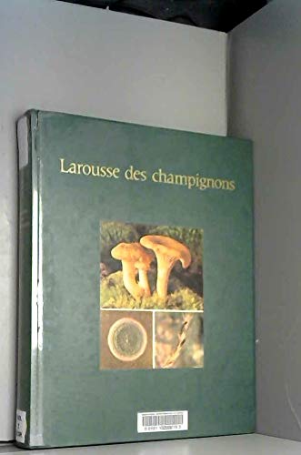 Larousse Des Champignons