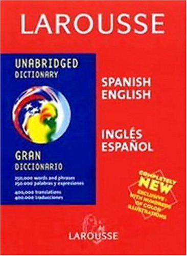 Larousse Gran Diccionario/Unabridged Dictionary