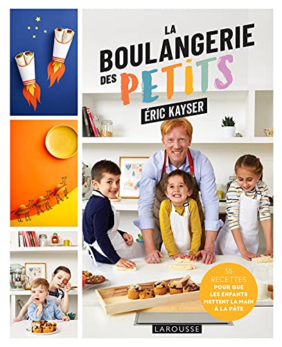 La boulangerie des petits: 35 recettes pour que les enfants mettent la main à la pâte