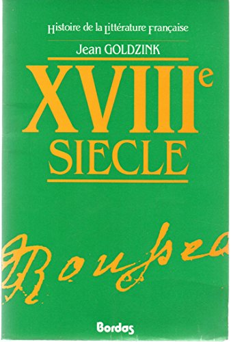 Histoire De La Litterature Francaise. Xviiieme Siecle