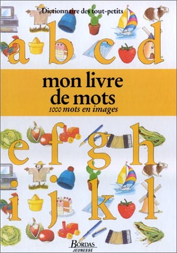 Mon livre de mots : 1 000 mots en images