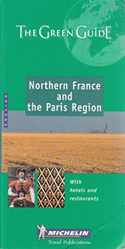 Northern France and the Paris Region Green Guide