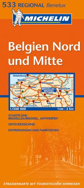 Michelin Regionalkarte Belgien Nord / Mitte 1 : 200 000: Stadtpläne: Bruxelles/Brussel, Antwerpen. Ortsverzeichnis. Entfernungen und Fahrzeiten